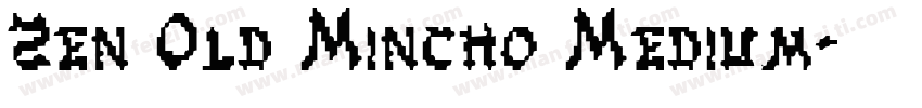 Zen Old Mincho Medium字体转换